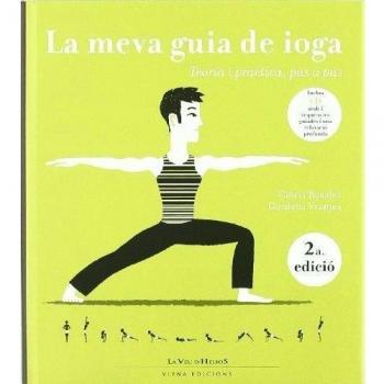 La meva guia de ioga: Teoria i pràctica, pas a pas: 2
