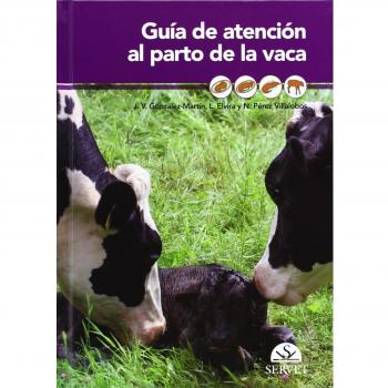 Guía de atención al parto de la vaca - Gonzalez Martin Juan Vicente