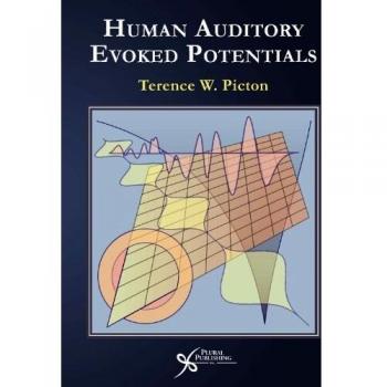 Human Auditory Evoked Potentials Handbook: Comprehensive Guide to Auditory Testing and Interpretation