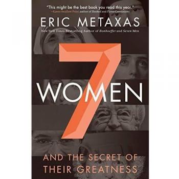 Seven Women: And the Secret of Their Greatness