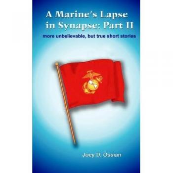 Cuentos Cortos Increíbles de un Marine: La Fuga en la Sinapsis (Parte I y II) - Edición en Rústica