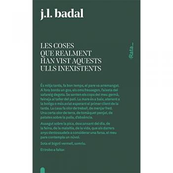 Les coses que realment han vist aquests ulls inexistents: 18 - Josep Lluís Badal
