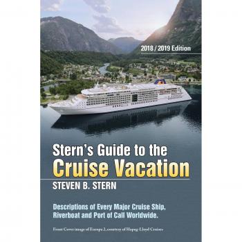 Stern's Guide to the Cruise Vacation: 2018/2019 Edition: Descriptions of Every Major Cruise Ship, Riverboat and Port of Call Worldwide.