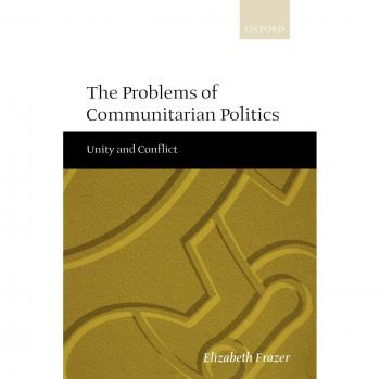 Unity and Conflict in Communitarian Politics: An Oxford University Press Analysis