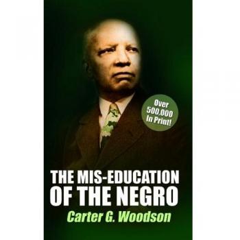 The Mis-Education of the Negro