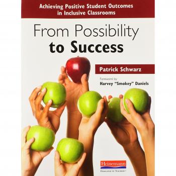 From Possibility to Success: Achieving Positive Student Outcomes in Inclusive Classrooms