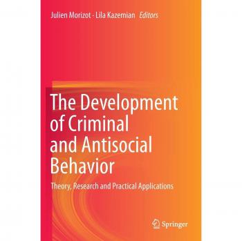 Criminal and Antisocial Behavior Development: Theory, Research, and Practical Applications Guide