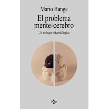 El problema mente-cerebro: Un enfoque psicobiológico
