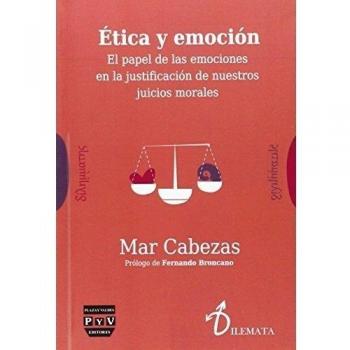 ÃTICA Y EMOCIÃN: EL PAPEL DE LAS EMOCIONES EN LA JUSTIFICACIÃN DE NUESTROS JUICIOS MORALES