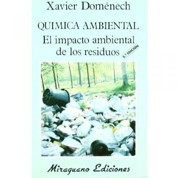 Química Ambiental. El Impacto Ambiental de los Residuos
