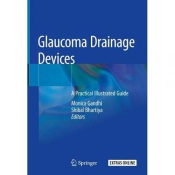 Glaucoma Drainage Devices: A Practical Illustrated Guide