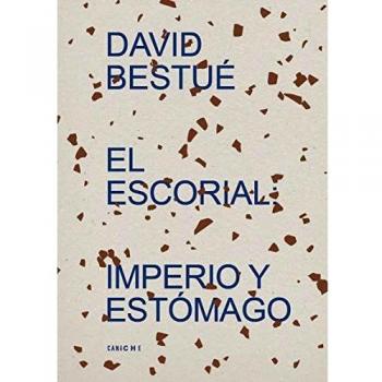 EL ESCORIAL: IMPERIO Y ESTÓMAGO