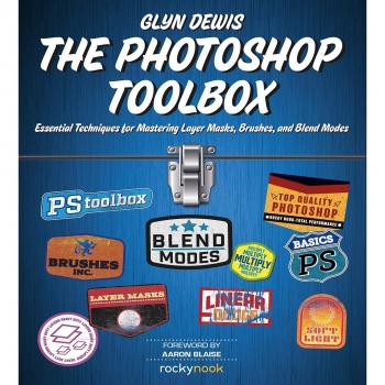 The Photoshop Toolbox: Essential Techniques for Mastering Layer Masks, Brushes, and Blend modes