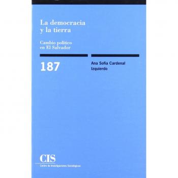 La democracia y la tierra: Cambio político en El Salvador