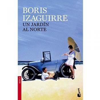 Un jardín al norte - Boris Izaguirre