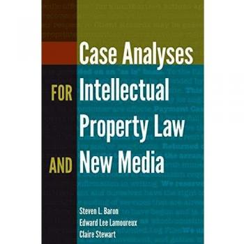 Intellectual Property Law and New Media Case Analysis Collection (Digital Formations Series)