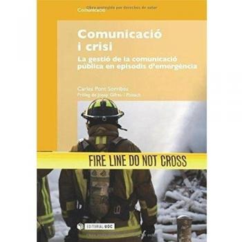 Comunicació i crisi: La gestió de la comunicació pública en episodis d'emergència: 144