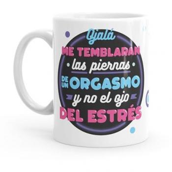 Taza Original Resistente al Microondas y Lavavajillas - Ojalá me temblaran las piernas - Puterful