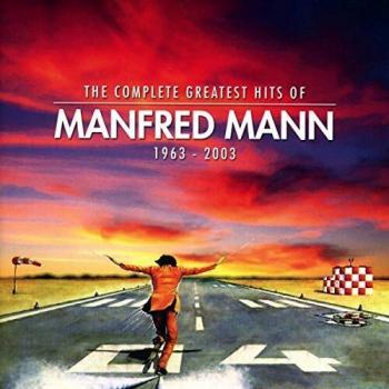The Complete Greatest Hits of Manfred Mann 1963-2003