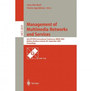 Management of Multimedia Networks and Services: 6th IFIP/IEEE International Conference Proceedings