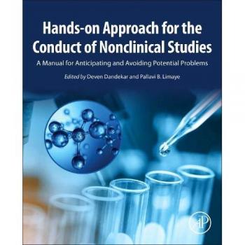 Hands-on Approach for the Conduct of Nonclinical Studies: A Manual for Anticipating and Avoiding Potential Problems