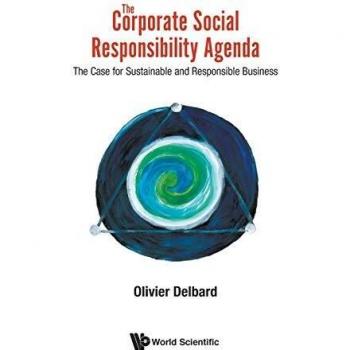 The Corporate Social Responsibility Agenda: The Case for Sustainable and Responsible Business