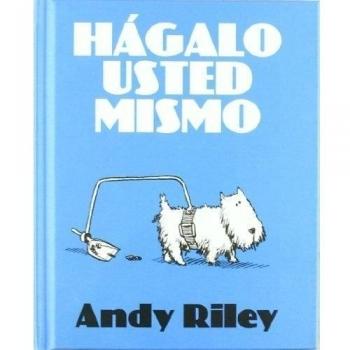 Hagalo Usted Mismo - Andy Riley