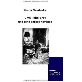 Love Bread: And Ten Other Novellas by Henryk Sienkiewicz