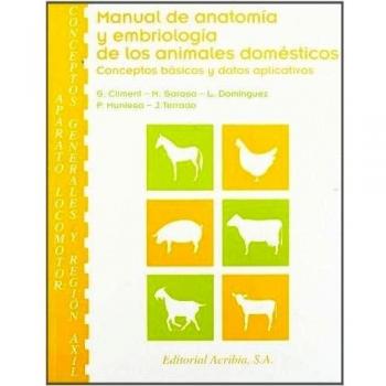 Manual de anatomía y embriología de los animales domésticos: aparato locomotor - Climent Peris, S.