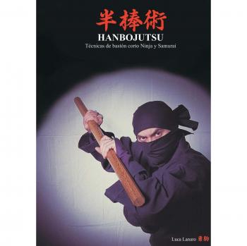 Técnicas de Bastón Corto Hanbojutsu: Ninja y Samurai