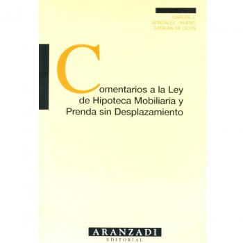 Comentarios a la Ley de Hipoteca Mobiliaria y Prenda sin desplazamiento