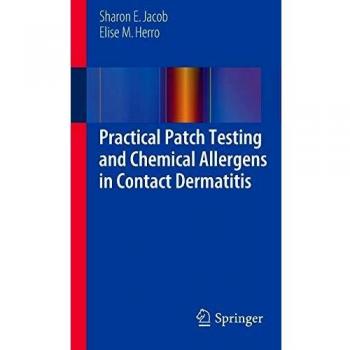 Practical Patch Testing and Chemical Allergens in Contact Dermatitis