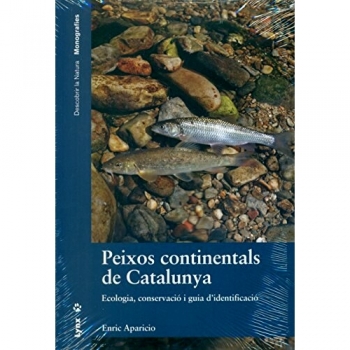 Peixos continentals de Catalunya: Ecologia, conservació i guia d'identificació - Enric Aparicio Manau