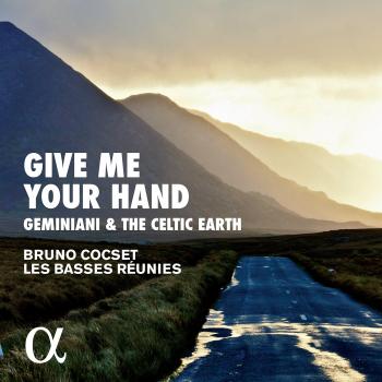 Give Me Your Heart: Geminiani & The Celtic Earth