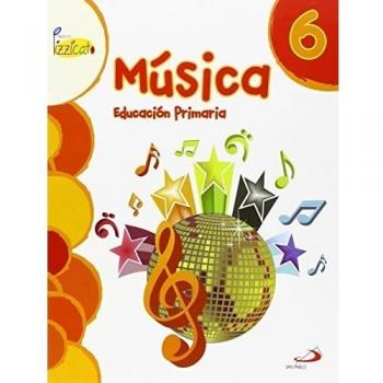 Música 6 - Proyecto Pizzicato - Libro del alumno: Educación Primaria - 9788428546744