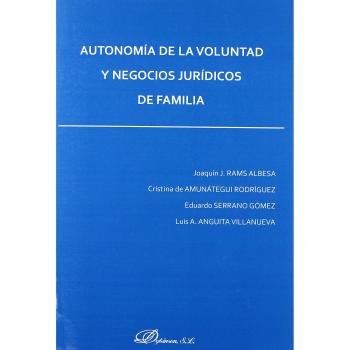 Autonomía de la voluntad y negocios jurídicos de familia