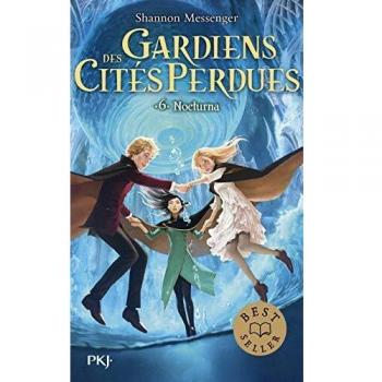 GARDIENS DES CITÉS PERDUES TOME 6 NOCTURNA