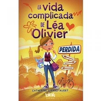 La vida complicada de Léa Olivier 1. Perdida