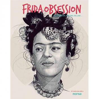 Frida Obsession. Illustration, Painting, Collage ...