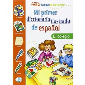 MI PRIMER DICCIONARIO ILUSTRADO EL COLEGIO