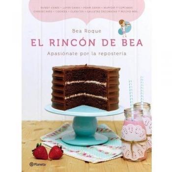 El rincón de Bea: Apasiónate por la repostería