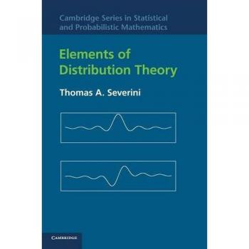 Hardcover Elements of Distribution Theory: Cambridge Statistical and Probabilistic Mathematics Series, Volume 17