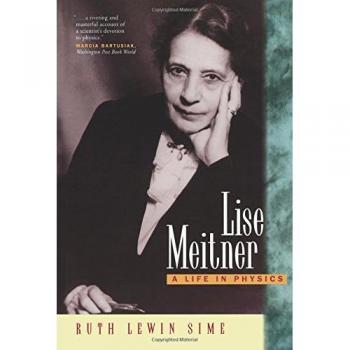 Lise Meitner: A Life in Physics