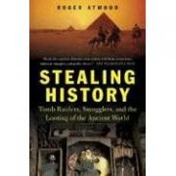 Stealing History: The Archaeological Heist of Ancient Artifacts and Treasures