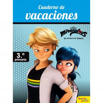 Miraculous. Cuaderno de vacaciones. 3º de primaria - Prodigiosa-miraculous