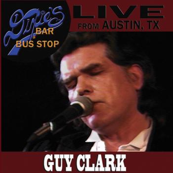 Guy clark live from dixies bar and bus stop dvd 2014 2013