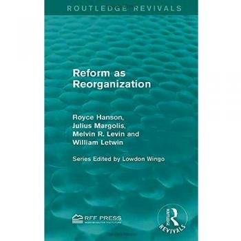 Reform as Reorganization