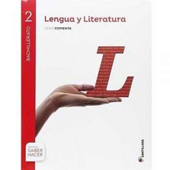 LENGUA Y LITERATURA SERIE COMENTA 2 BTO SABER HACER - 9788414101810