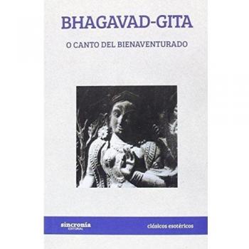 Bhagavad Gita O Canto Del Bienaventurado