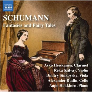 Schumann, R.: Fantasiestücke, Opp. 73, 88, 111 / Märchenbilder